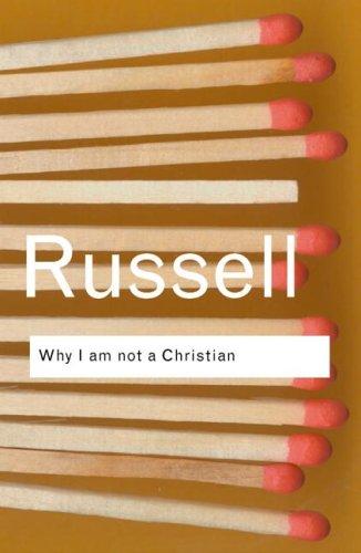 Bertrand Russell: Why I am not a Christian (Routledge)