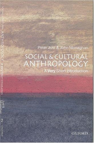 John Monaghan, Peter Just: Social and Cultural Anthropology (Oxford University Press, USA)