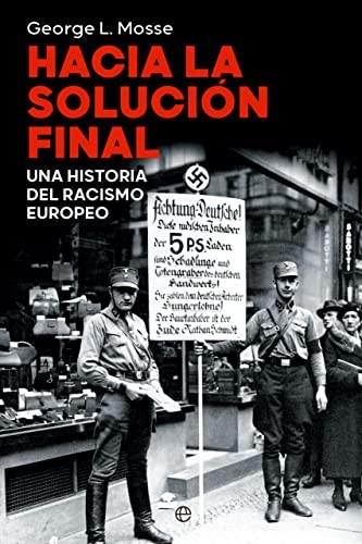 George L. Mosse: Hacia la Solución Final (Paperback, LA ESFERA DE LOS LIBROS, S.L.)