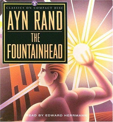 Ayn Rand, Edward Herrmann: The Fountainhead (AudiobookFormat, Highbridge Audio)