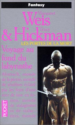 Tracy Hickman, Margaret Weis: Voyage au fond du labyrinthe (Paperback, French language, Pocket)