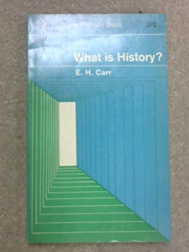 E. H. Carr: What is history? (1964, Penguin Books)