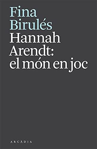 Fina Birulés: Hannah Arendt (Paperback, Arcàdia)