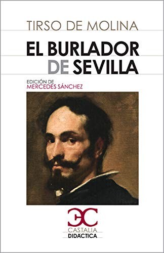 Tirso de Molina, Mercedes Sánchez Sánchez, Mercedes Sánchez Sánchez: El burlador de Sevilla . (Paperback, Castalia Ediciones)