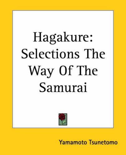 Tsunetomo Yamamoto: Hagakure (Paperback, Kessinger Publishing)