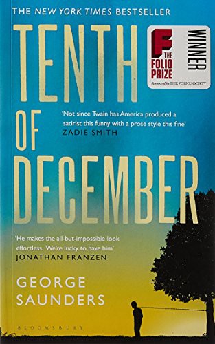 George Saunders: Tenth of December [Apr 04, 2013] Saunders, George (Paperback, Bloomsbury)