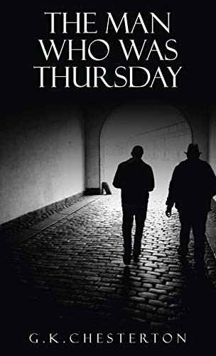 Gilbert Keith Chesterton: The Man Who Was Thursday : A Nightmare (Hardcover, 2017, Suzeteo Enterprises)