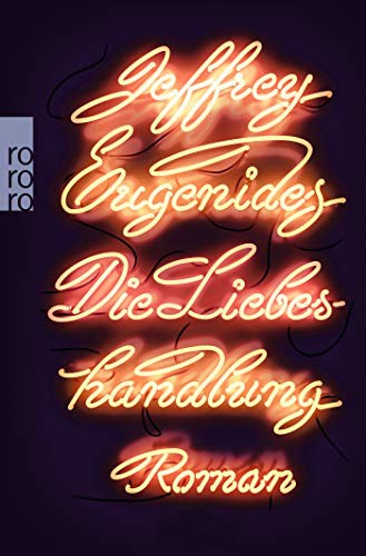 Jeffrey Eugenides: Die Liebeshandlung (German language, 2012, Rowohlt Taschenbuch Verlag)