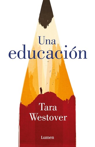 Tara Westover: Una educación (Paperback, Spanish language, 2018, Lumen)