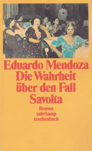 Eduardo Mendoza: Die Wahrheit über den Fall Savolta (Paperback, German language, 1994, Suhrkamp)