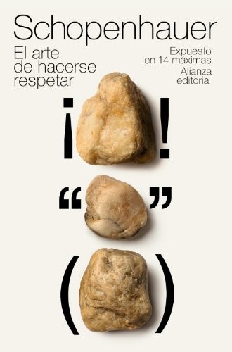 Arthur Schopenhauer, Fabio Morales García: El arte de hacerse respetar (Paperback, Alianza Editorial)