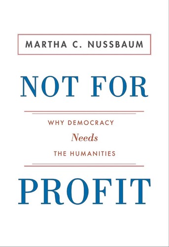 Martha Nussbaum: Not for profit (2010, Princeton University Press)