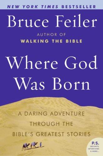 Bruce Feiler: Where God Was Born (Paperback, Harper Perennial)