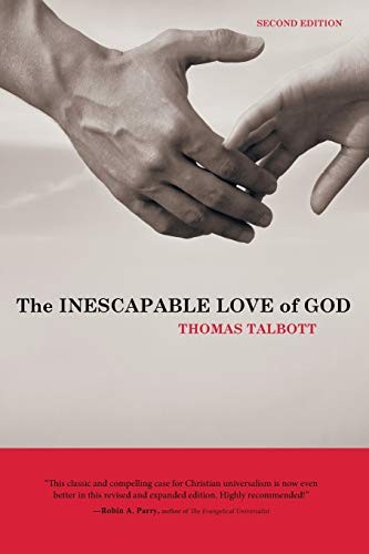 Thomas Talbott: The inescapable love of god (2014, Cascade Books)