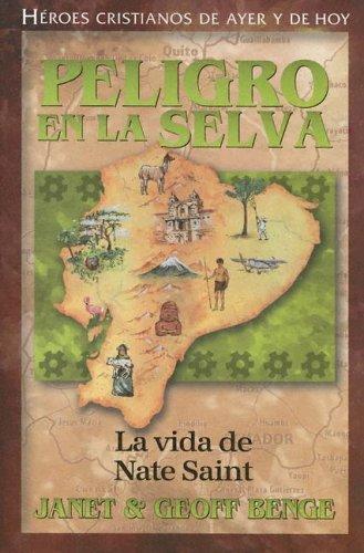 Janet Benge, Geoff Benge: Peligro En La Selva (Paperback, Spanish language, YWAM Publishing)