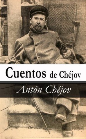 Anton Chekhov: Cuentos de Chejóv (Spanish language)