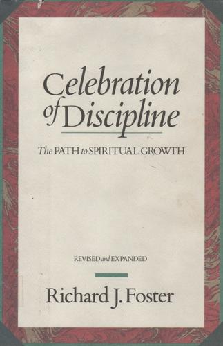 Richard J. Foster: Celebration of discipline (1988, Harper & Row)