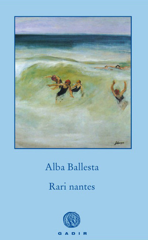 Alba Ballesta: Rari nantes (Spanish language, 2015, Gadir Editorial)