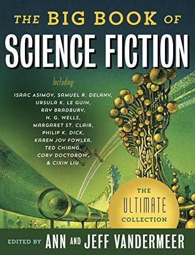 Jeff VanderMeer, Ann VanderMeer: The Big Book of Science Fiction (Vintage)