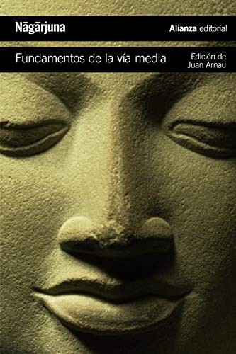 Juan Arnau, Nagarjuna: Fundamentos de la vía media (Paperback, Alianza Editorial)