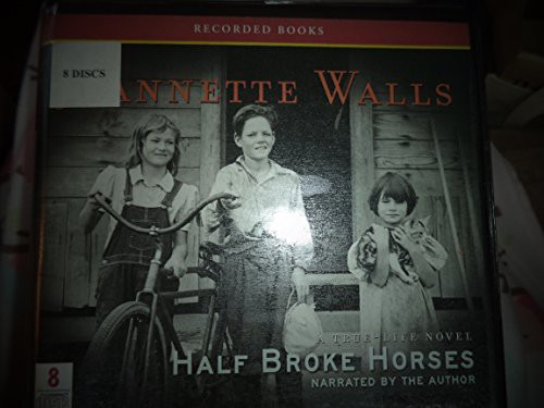 Jeanette walls: Half Broke Horses (AudiobookFormat, Recorded Books)