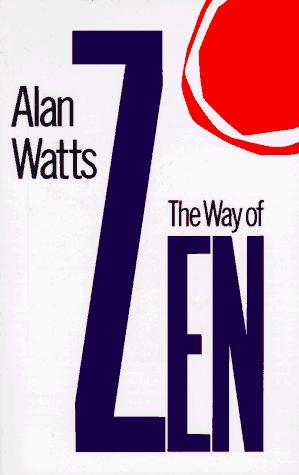 Alan Watts: The way of Zen = (1989, Vintage Books)