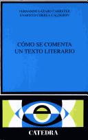 Fernando Lázaro Carreter, Fernando Carreter, Evaristo Calderon: Cómo se comenta un texto literario (Paperback, Spanish language, 1980, Cátedra)