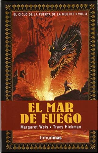 Tracy Hickman, Margaret Weis: Mar de Fuego (Paperback, Spanish language, Timun Mas)