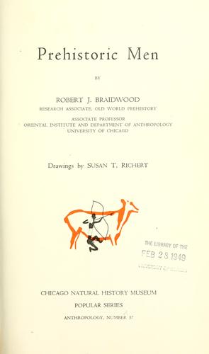 Robert J. Braidwood: Prehistoric Men (1948, Chicago Natural History Musem)