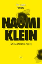 Naomi Klein: Tuhokapitalismin nousu (Finnish language, 2008, WSOY)