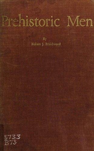 Robert J. Braidwood: Prehistoric men (1963, Chicago Natural History Museum)