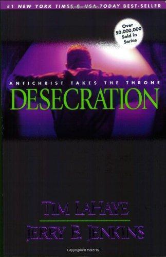 Tim F. LaHaye, Jerry B. Jenkins: Desecration (2001)