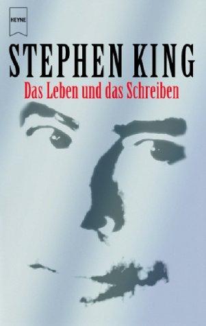 Stephen King: Das Leben und das Schreiben (Paperback, German language, 2002, Wilhelm Heyne Verlag)