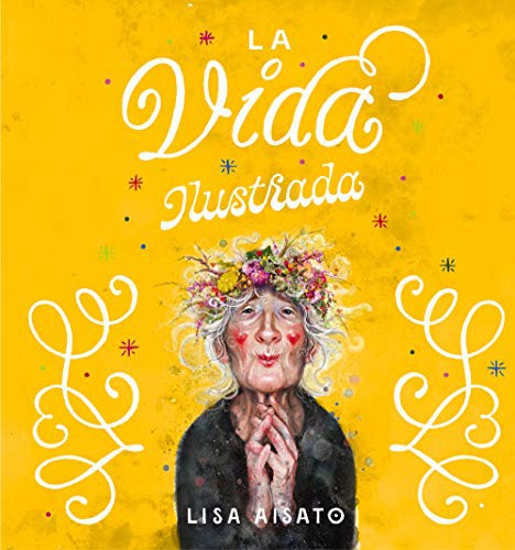 Lisa Aisato: La vida ilustrada (Hardcover, 2020, B de Blok (Ediciones B))