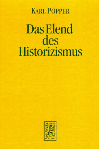 Karl Popper: Das Elend des Historizismus (German language, 1987, J.C.B. Mohr)