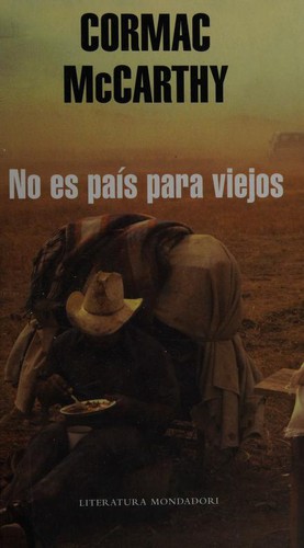 Cormac McCarthy: No Es Pais Para Viejos (Hardcover, Spanish language, 2006, Mondadori)