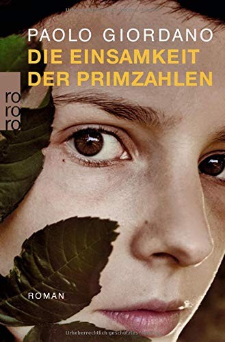 Paolo Giordano: Die Einsamkeit der Primzahlen (Paperback, German language, Rowohlt Taschenbuch)