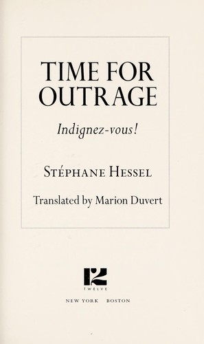 Stéphane Hessel: Time for outrage! (2011, Twelve)