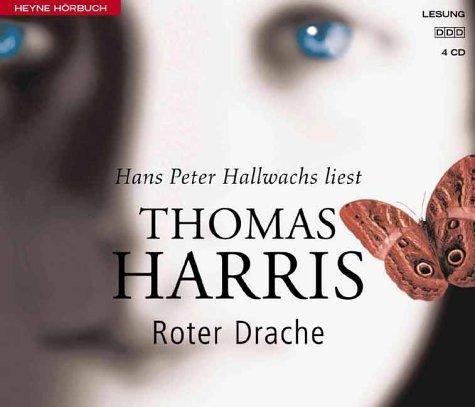 Thomas Harris, Hans Peter Hallwachs: Roter Drache. 3 CDs. Wie alles begann - der erste Hannibal- Lecter- Roman. (AudiobookFormat, German language, Ullstein Hörverlag)