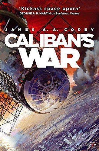 James S. A. Corey: Caliban's War (EBook, 2013, Orbit, Brown Book Group, Little)