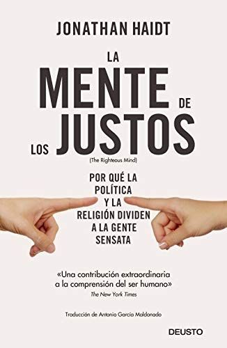 Jonathan Haidt, Antonio Kuntz: La mente de los justos (Paperback, Spanish language, 2012, Deusto)