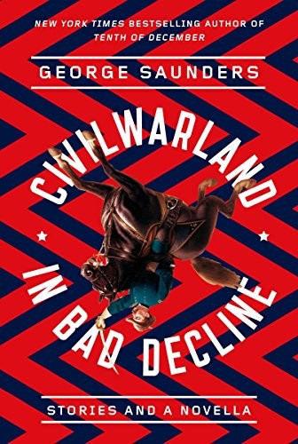 George Saunders: CivilWarLand in Bad Decline (Paperback, Random House Trade Paperbacks)