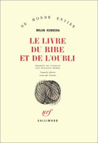 Milan Kundera: Le Livre du rire et de l'oubli (Paperback, French language, Gallimard)