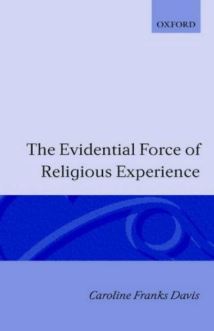 Caroline Franks Davis: The evidential force of religious experience (1989, Clarendon Press, Oxford University Press)