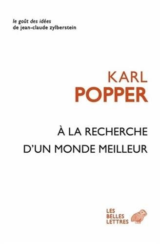 Karl Popper, Jean Baudouin, Jean-Luc Evard: la Recherche d'un Monde Meilleur (French language, 2011, Societe d'edition Les Belles lettres, Les Belles Lettres)