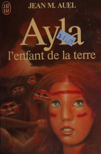 Jean M. Auel: Ayla (Paperback, French language, 1982, J'ai Lu)