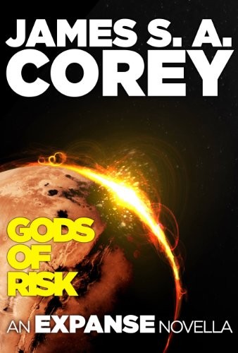 James S. A. Corey: Gods of Risk (EBook, 2012, Orbit Books)