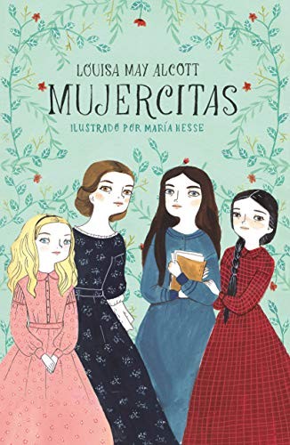 Louisa May Alcott: MUJERCITAS (Paperback, Alfaguara Infantil)