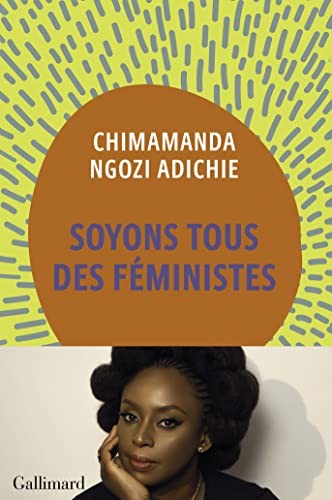 Chimamanda Ngozi Adichie, Sylvie Schneiter: Soyons tous des féministes (Paperback, French language, GALLIMARD)