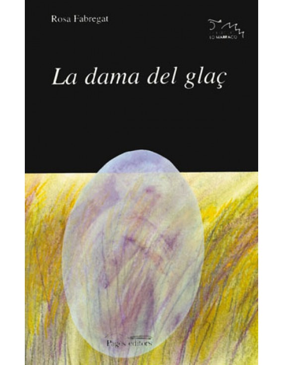 Rosa Fabregat i Armengol: La Dama del Glaç (Catalan language, 1997, Pagès Editors)